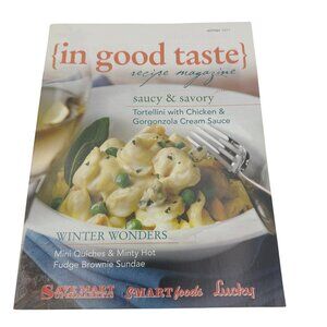 In Good Taste Recipe Magazine Winter 2011 Saucy Savory Recipe Collection
